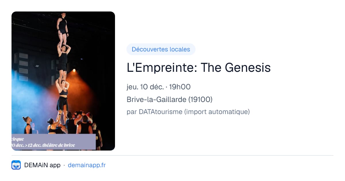 L'Empreinte: The Genesis — Brive-la-Gaillarde