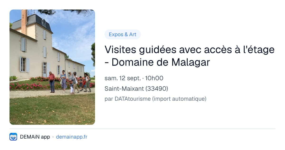 Visites guidées avec accès à l'étage - Domaine de Malagar — Saint-Maixant