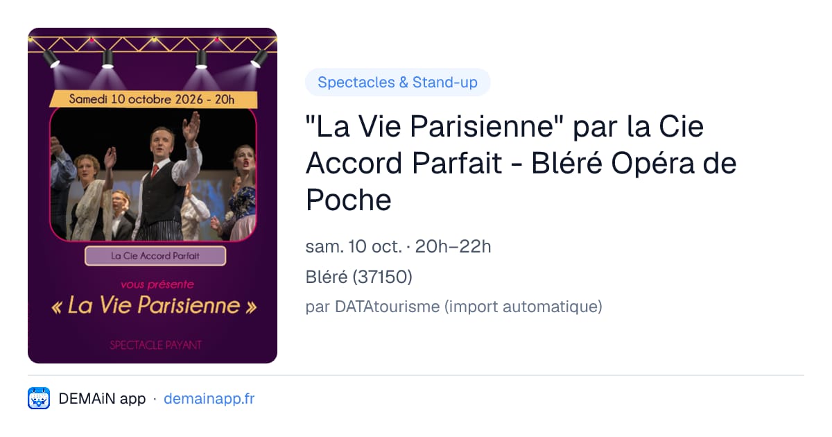 "La Vie Parisienne" par la Cie Accord Parfait - Bléré Opéra de Poche — Bléré