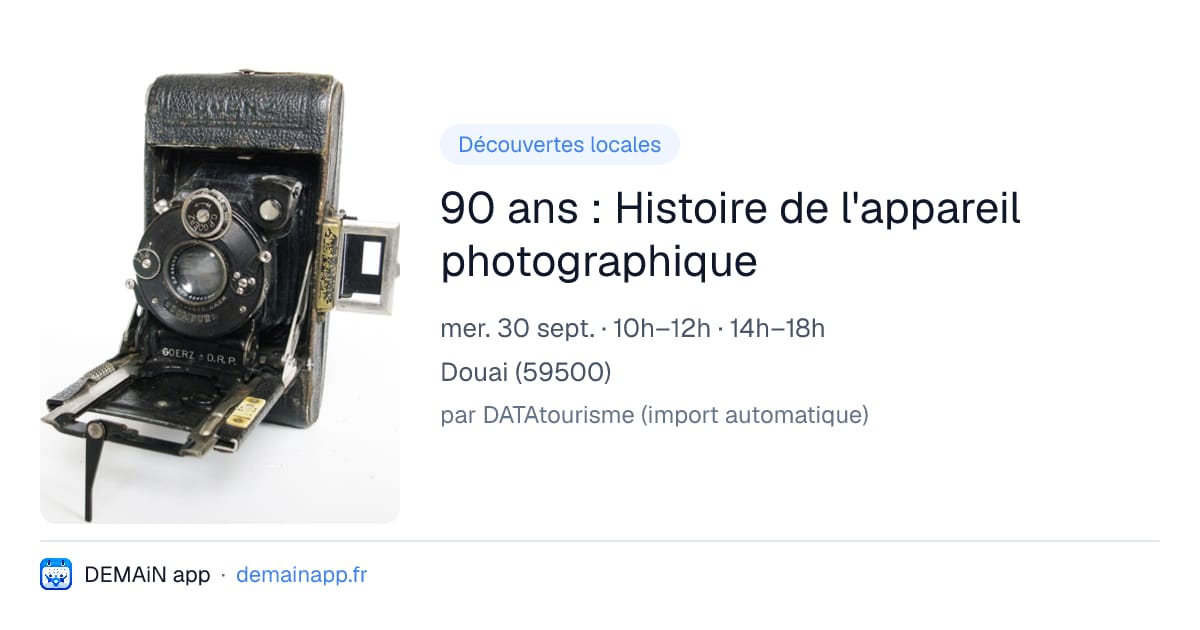 90 ans : Histoire de l'appareil photographique — Douai