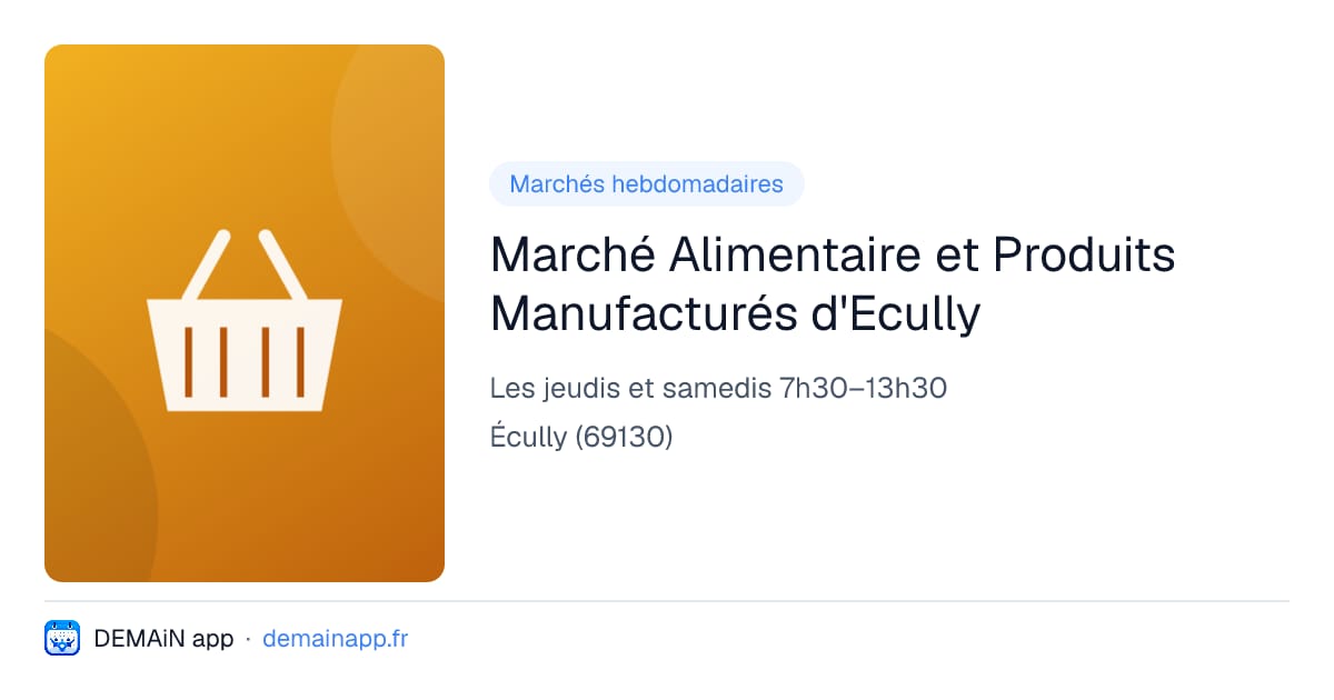 Marché Alimentaire et Produits Manufacturés d'Ecully — Écully