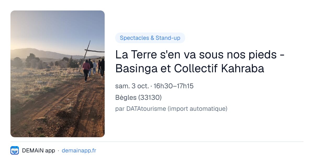 La Terre s'en va sous nos pieds - Basinga et Collectif Kahraba — Bègles