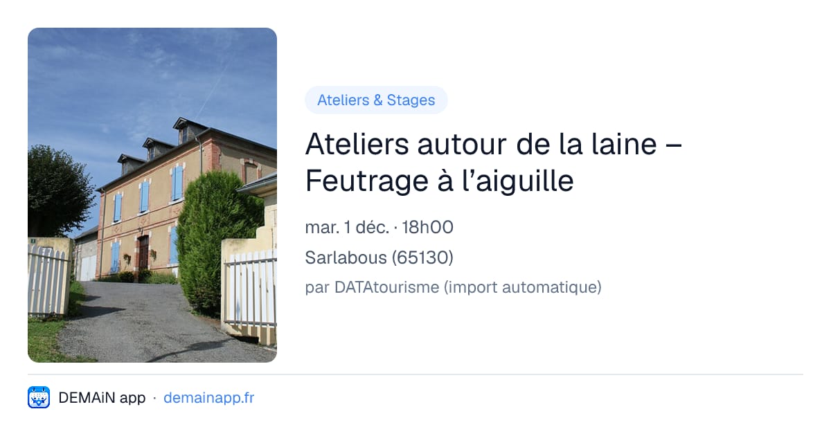 Ateliers autour de la laine – Feutrage à l’aiguille — Sarlabous