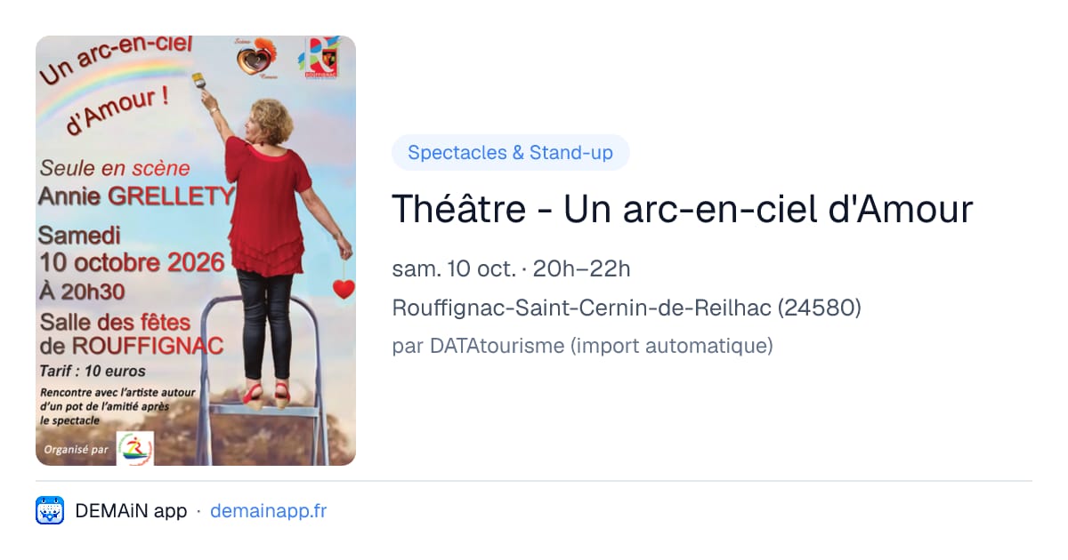 Théâtre - Un arc-en-ciel d'Amour — Rouffignac-Saint-Cernin-de-Reilhac