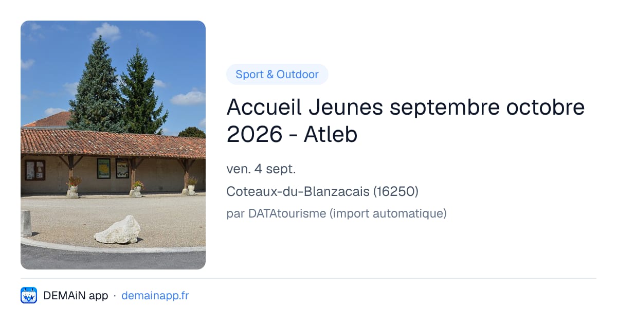 Accueil Jeunes septembre octobre 2026 - Atleb — Coteaux-du-Blanzacais