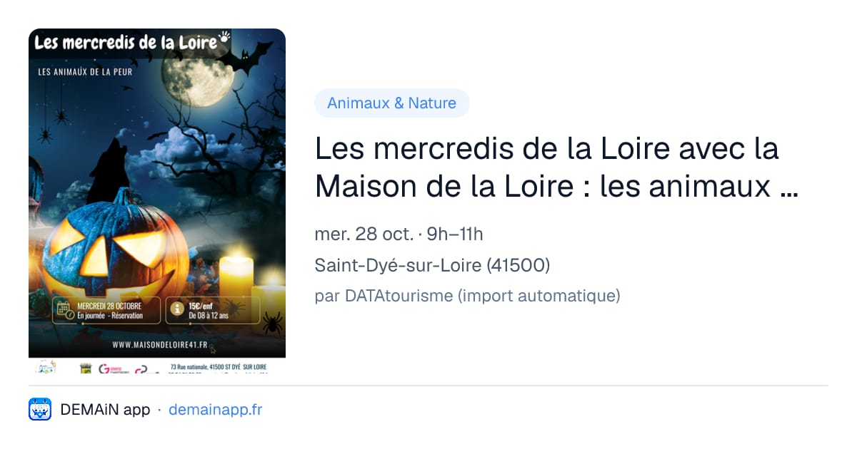 Les mercredis de la Loire avec la Maison de la Loire : les animaux de la peur — Saint-Dyé-sur-Loire