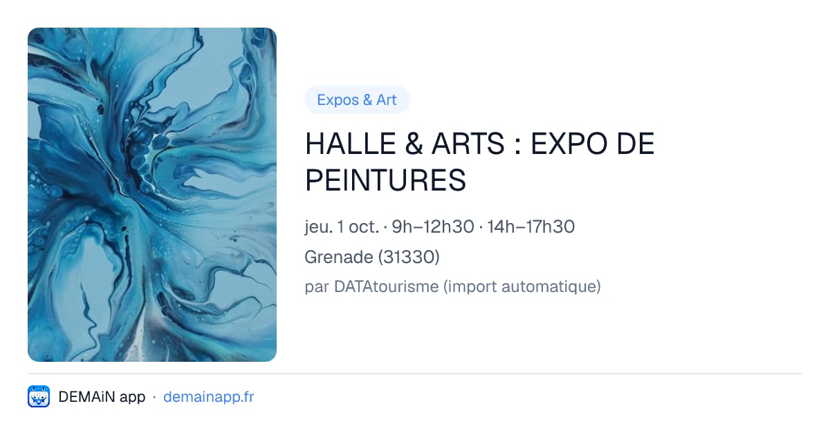 HALLE & ARTS : EXPO DE PEINTURES — Grenade