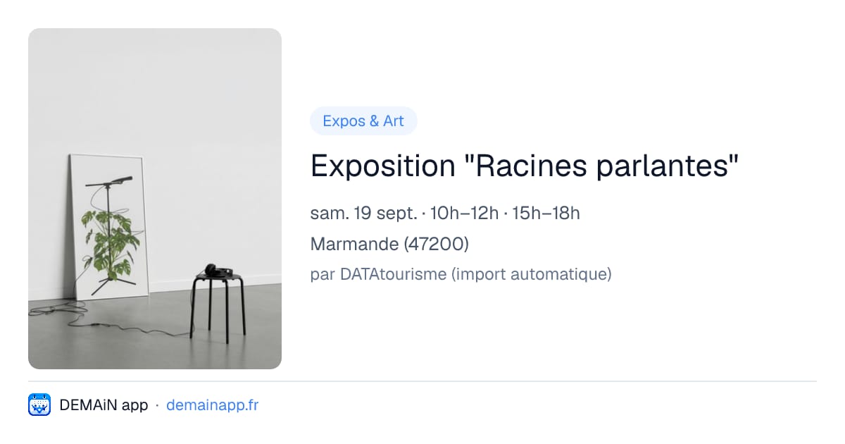 Exposition "Racines parlantes" — Marmande