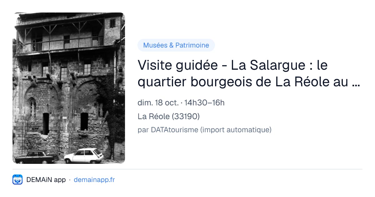 Visite guidée - La Salargue : le quartier bourgeois de La Réole au Moyen Âge — La Réole