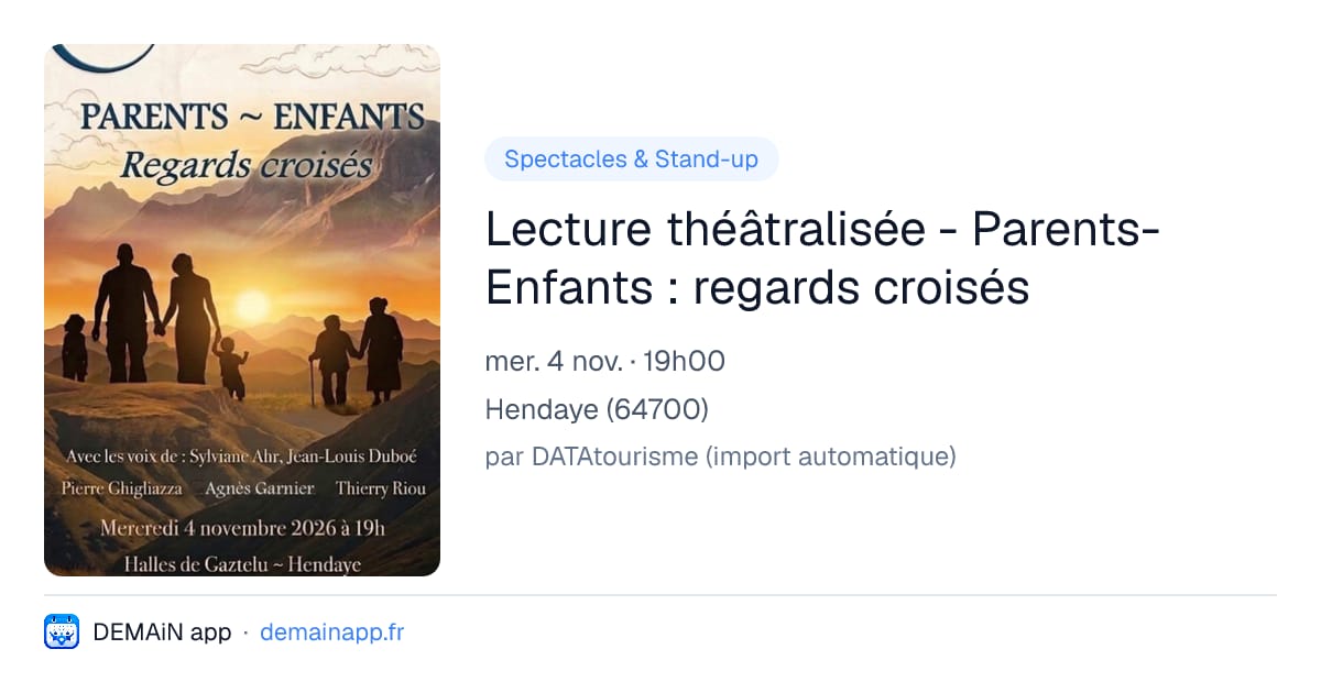 Lecture théâtralisée - Parents-Enfants : regards croisés — Hendaye