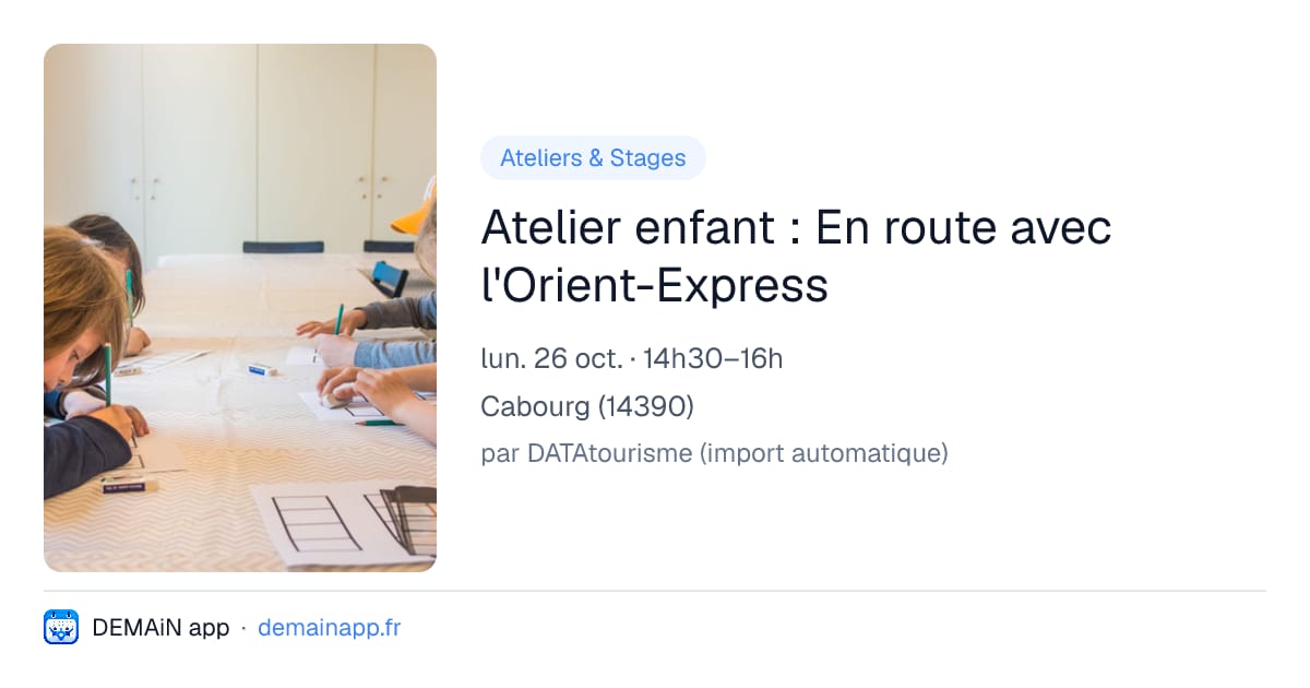 Atelier enfant : En route avec l'Orient-Express — Cabourg
