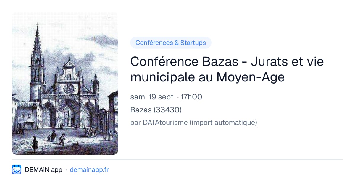 Conférence Bazas - Jurats et vie municipale au Moyen-Age — Bazas