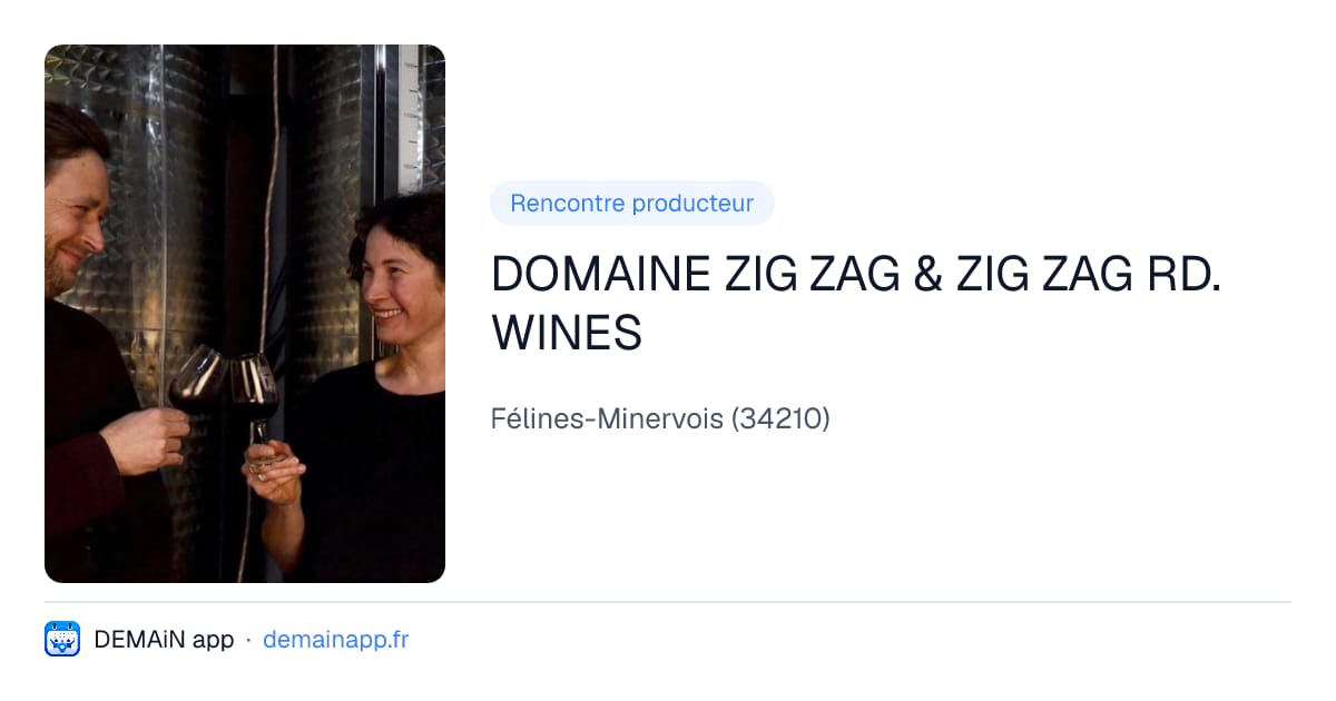 DOMAINE ZIG ZAG & ZIG ZAG RD. WINES — Félines-Minervois