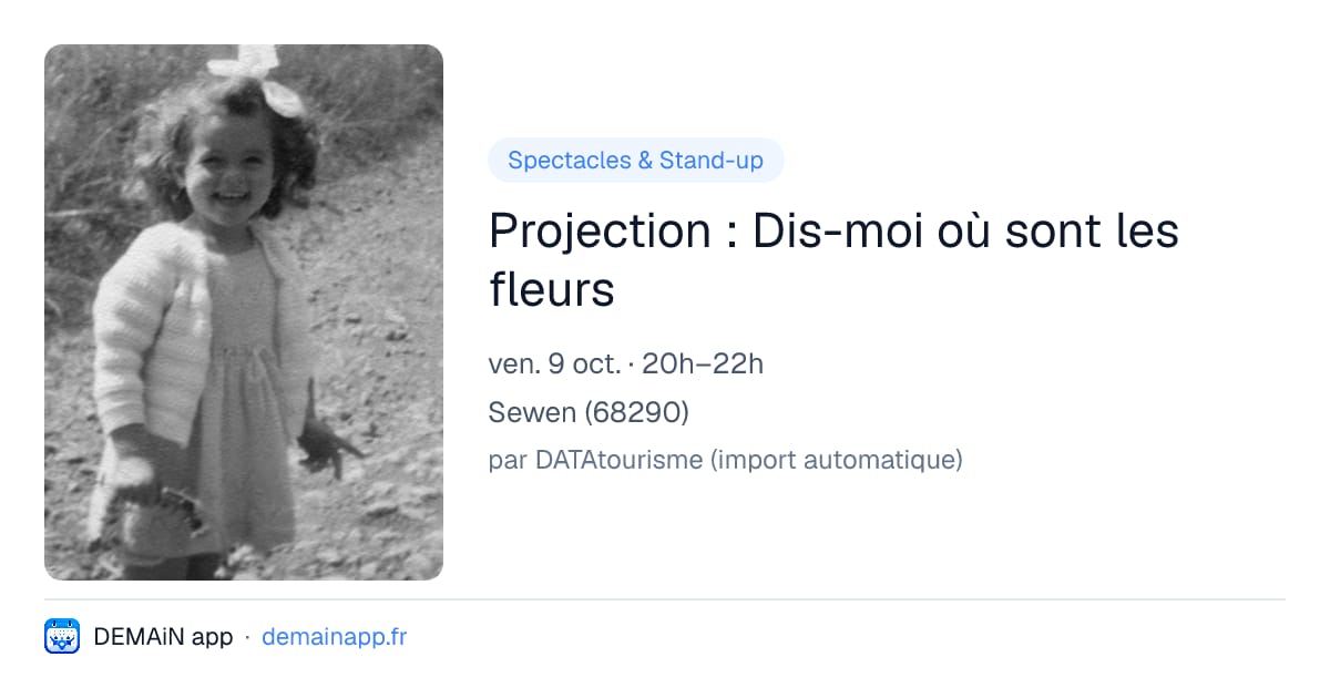 Projection : Dis-moi où sont les fleurs — Sewen