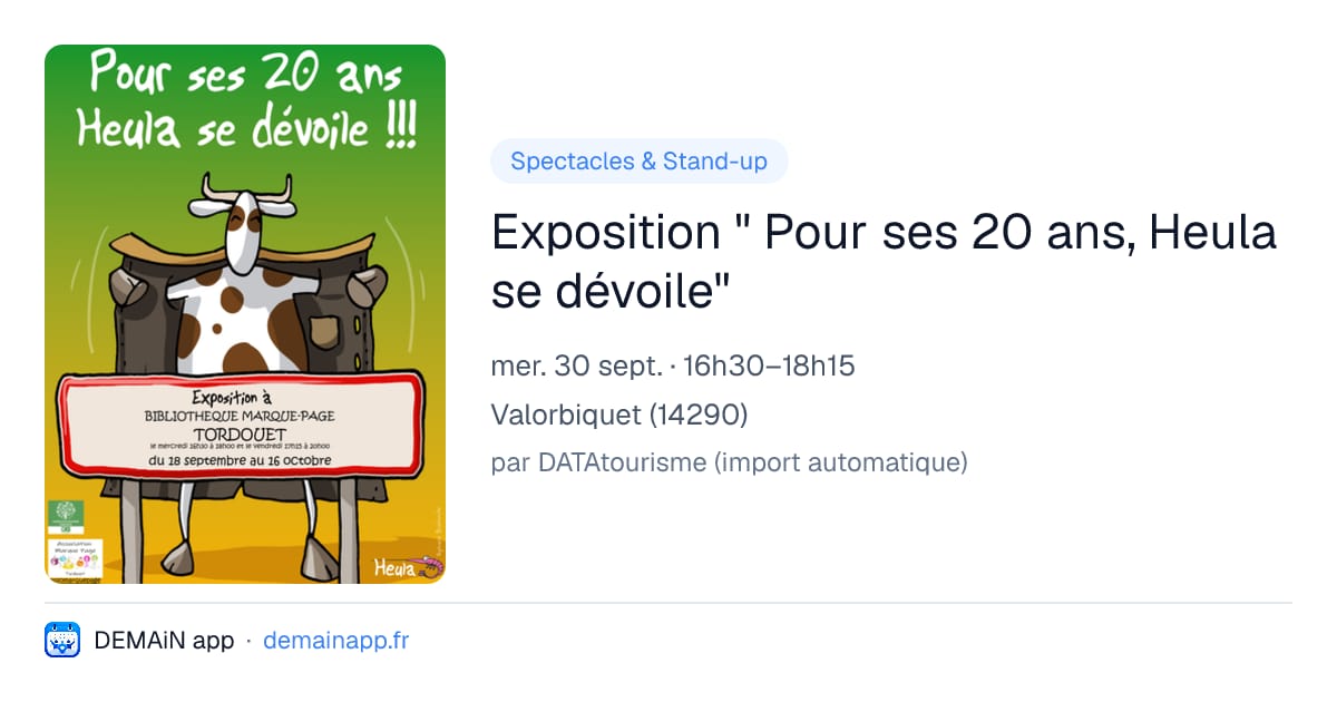Exposition " Pour ses 20 ans, Heula se dévoile" — Valorbiquet