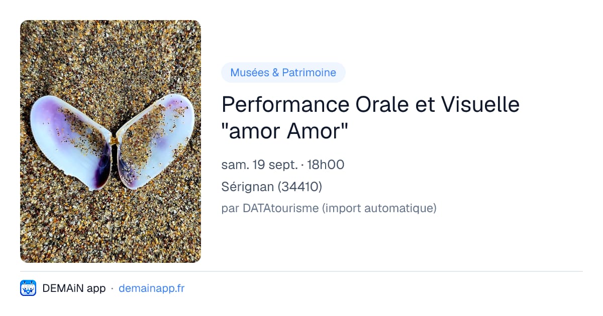 Performance Orale et Visuelle "amor Amor" — Sérignan