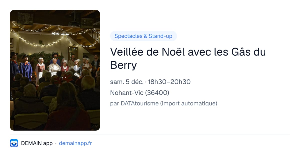 Veillée de Noël avec les Gâs du Berry — Nohant-Vic