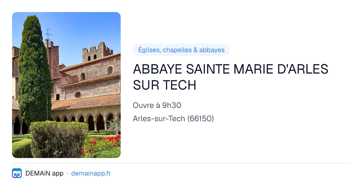 ABBAYE SAINTE MARIE D'ARLES SUR TECH — Arles-sur-Tech