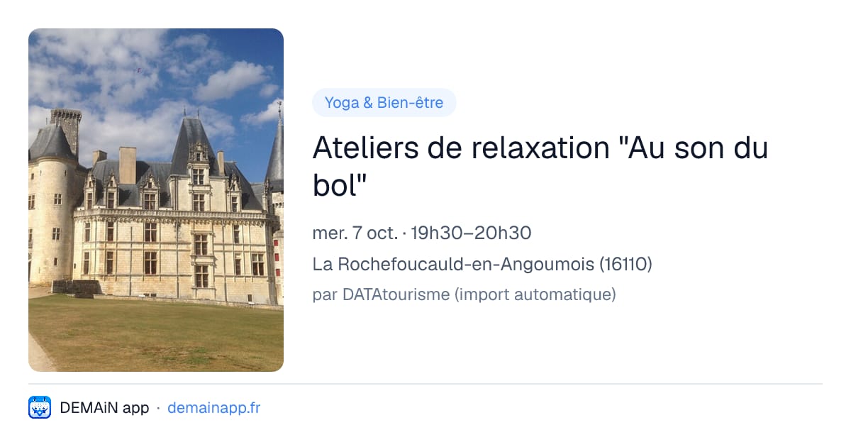 Ateliers de relaxation "Au son du bol" — La Rochefoucauld-en-Angoumois