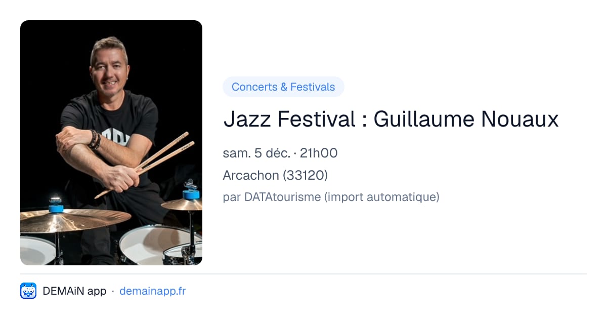 Jazz Festival : Guillaume Nouaux — Arcachon