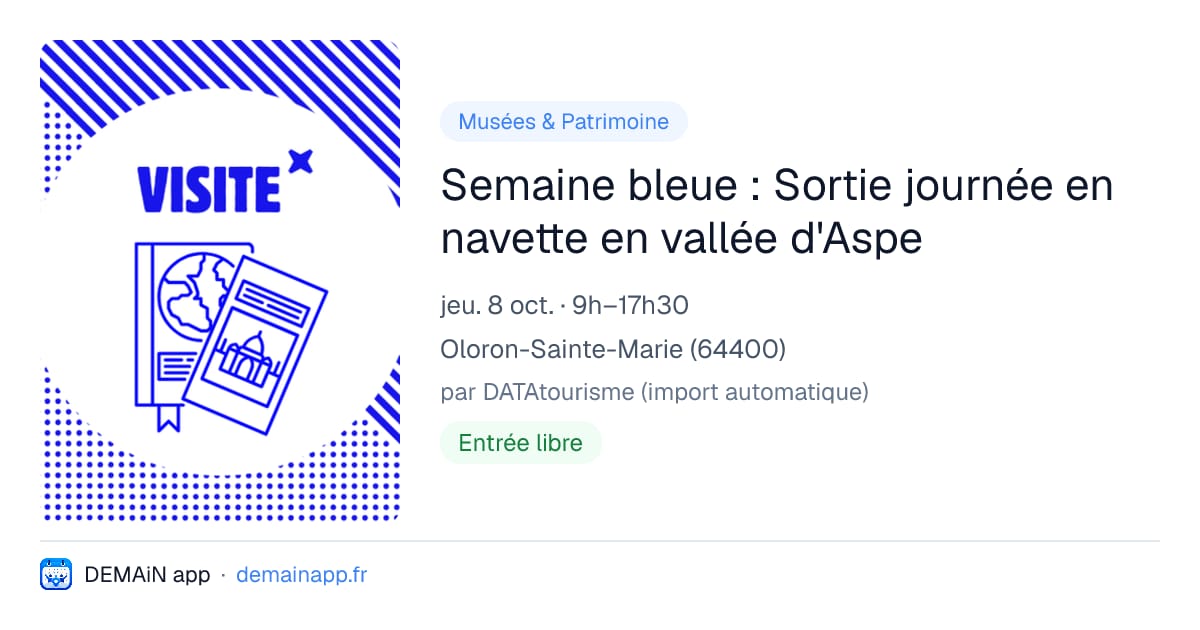 Semaine bleue : Sortie journée en navette en vallée d'Aspe — Oloron-Sainte-Marie