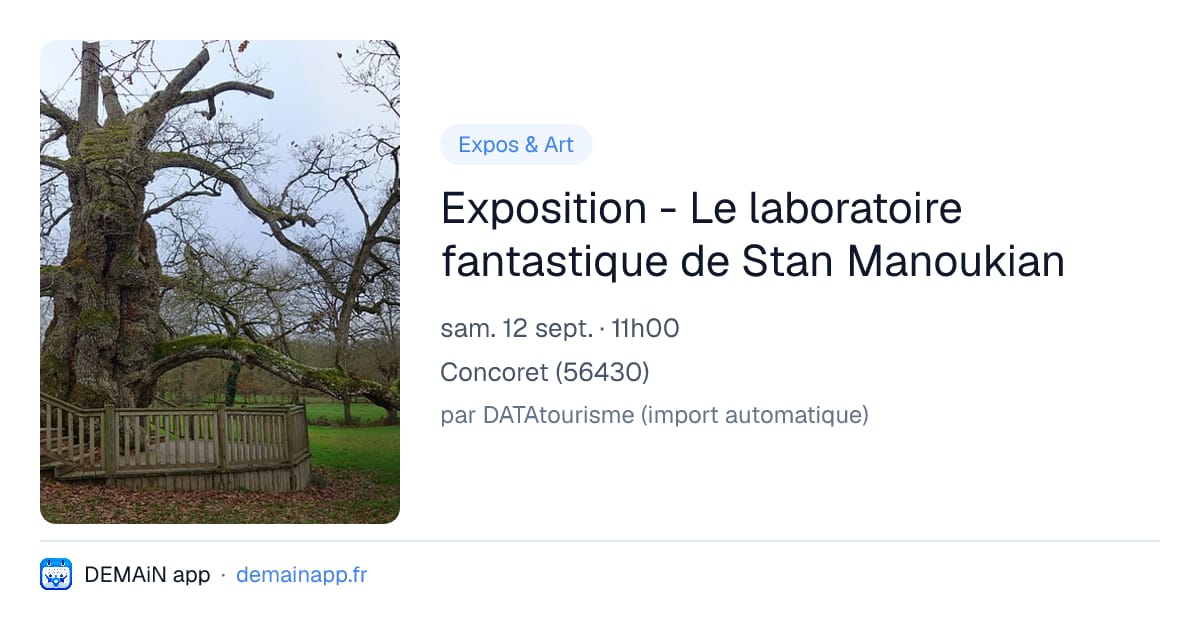 Exposition - Le laboratoire fantastique de Stan Manoukian — Concoret