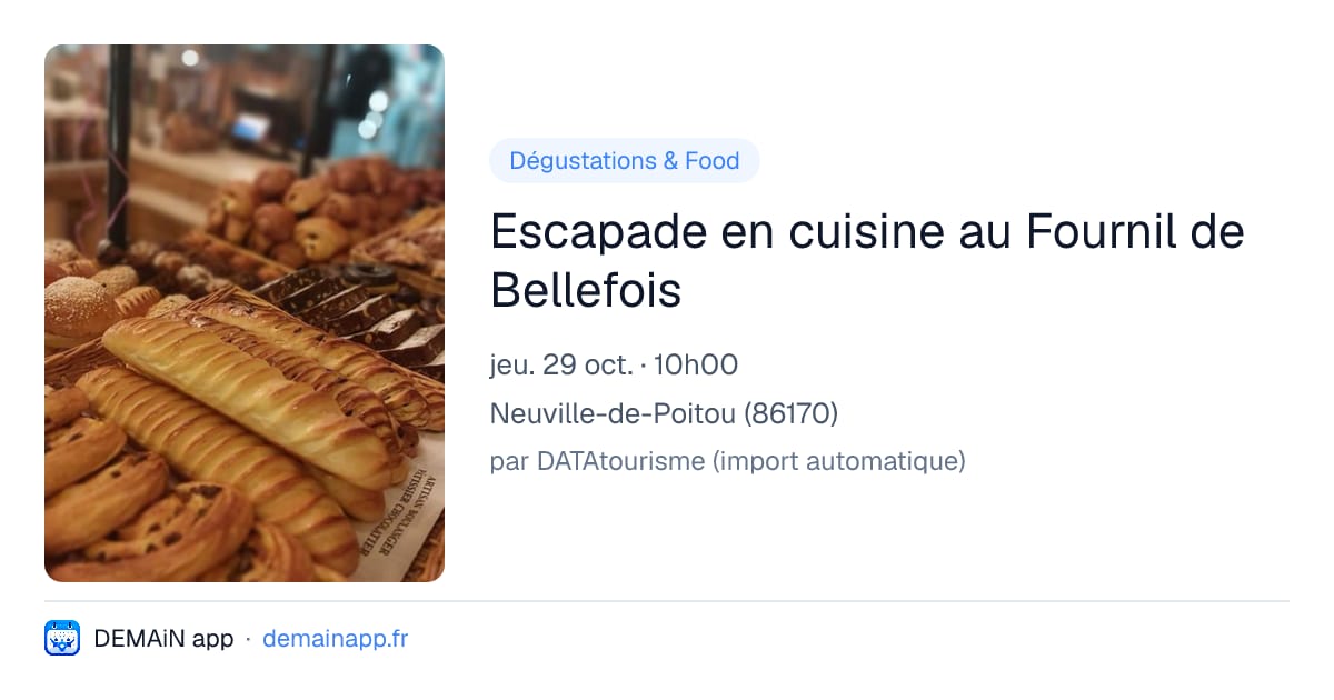 Escapade en cuisine au Fournil de Bellefois — Neuville-de-Poitou