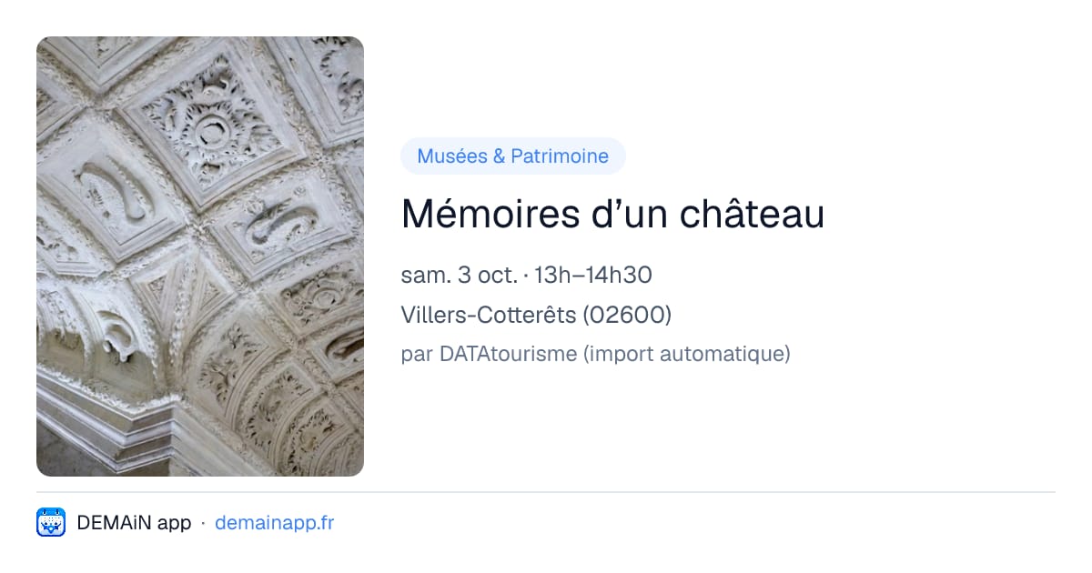 Mémoires d’un château — Villers-Cotterêts