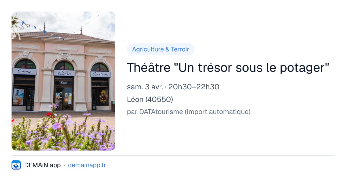 Théâtre "Un trésor sous le potager" — Léon