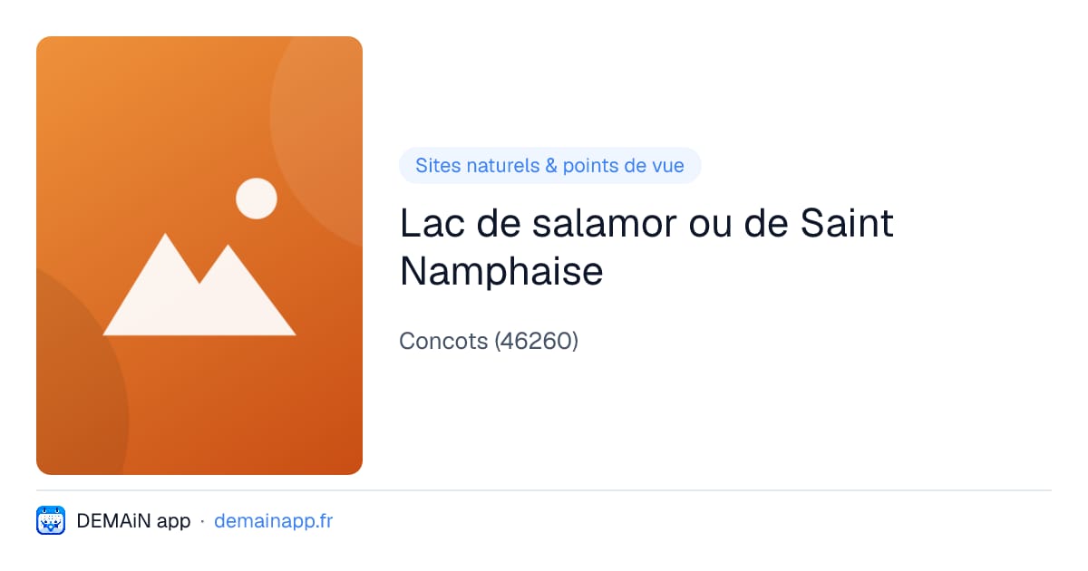 Lac de salamor ou de Saint Namphaise — Concots
