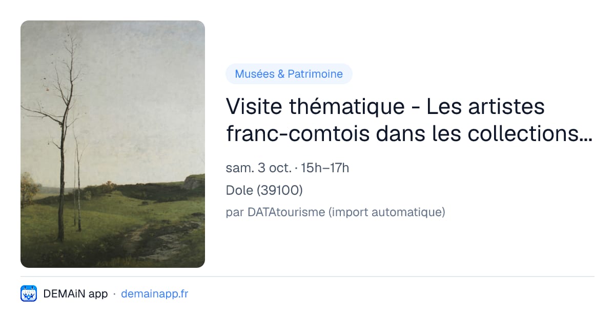 Visite thématique - Les artistes franc-comtois dans les collections du musée — Dole