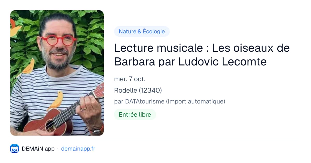 Lecture musicale : Les oiseaux de Barbara par Ludovic Lecomte — Rodelle