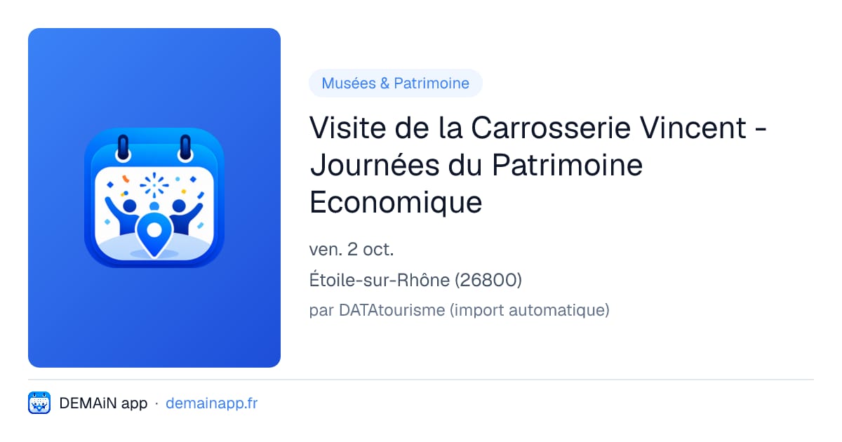 Visite de la Carrosserie Vincent - Journées du Patrimoine Economique — Étoile-sur-Rhône