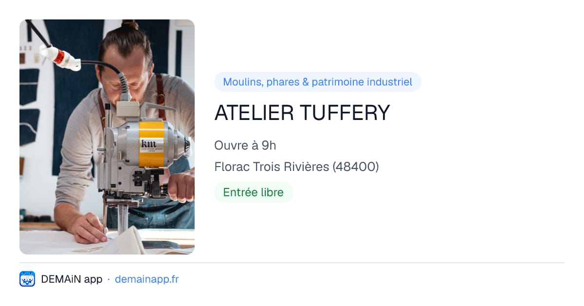 ATELIER TUFFERY — Florac Trois Rivières