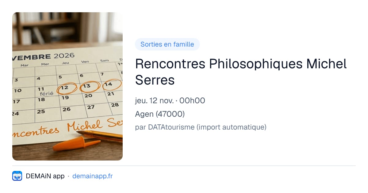 Rencontres Philosophiques Michel Serres — Agen