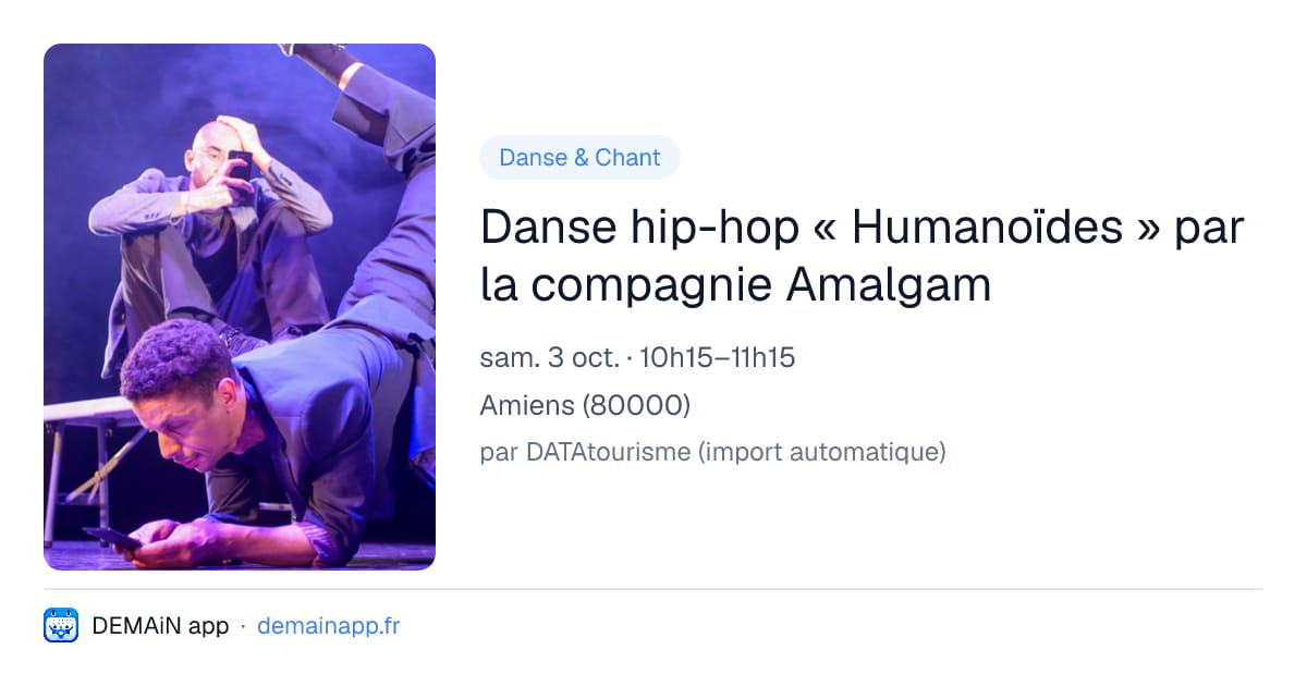 Danse hip-hop « Humanoïdes » par la compagnie Amalgam — Amiens