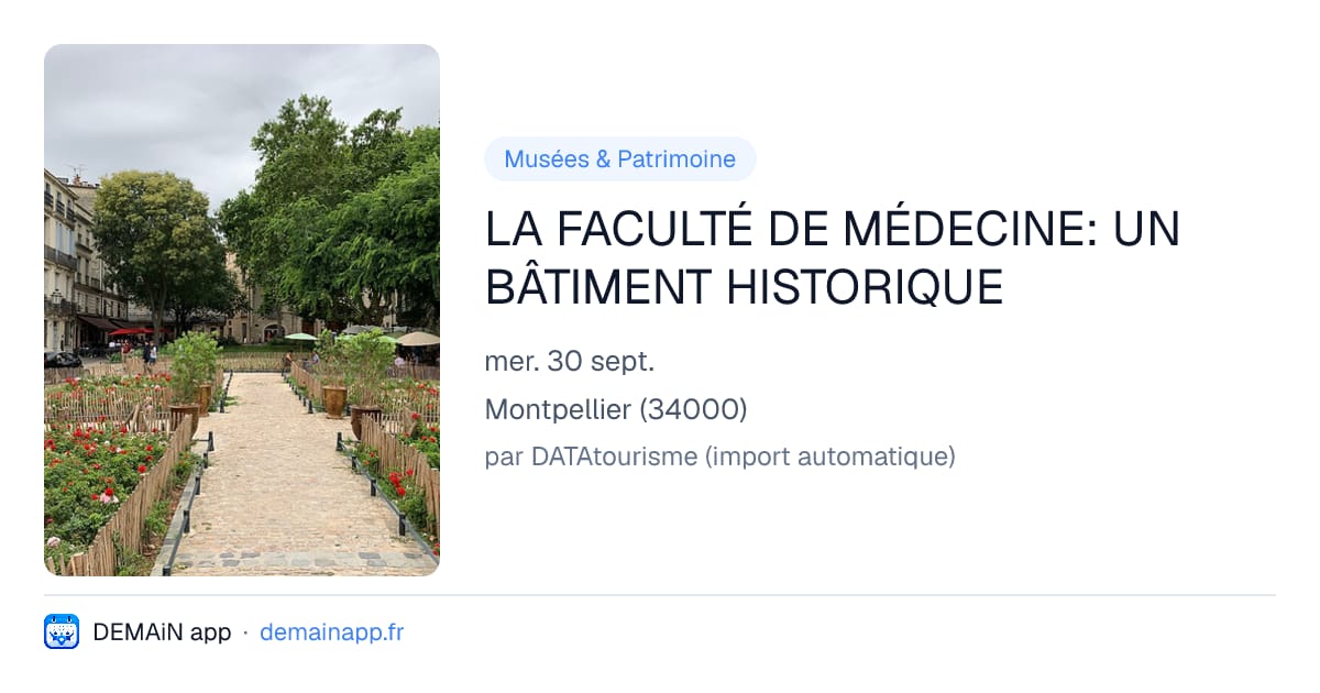 LA FACULTÉ DE MÉDECINE: UN BÂTIMENT HISTORIQUE — Montpellier