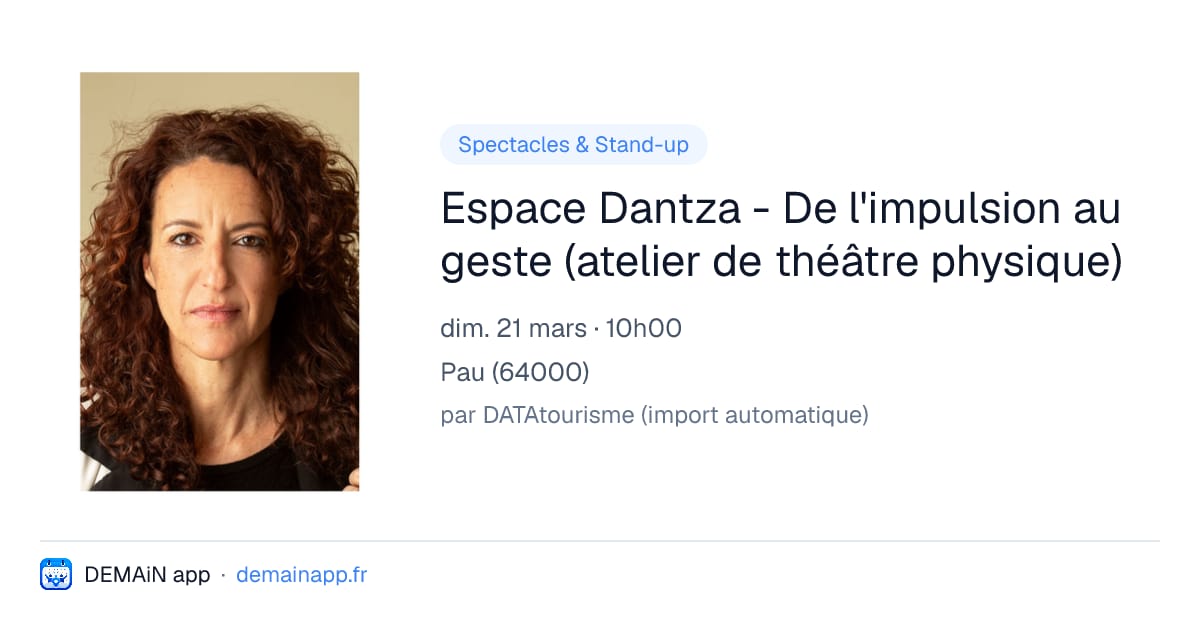 Espace Dantza - De l'impulsion au geste (atelier de théâtre physique) — Pau