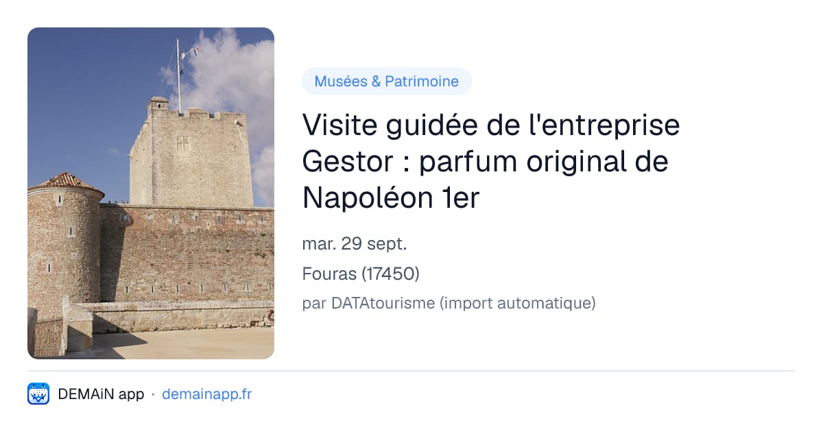 Visite guidée de l'entreprise Gestor : parfum original de Napoléon 1er — Fouras