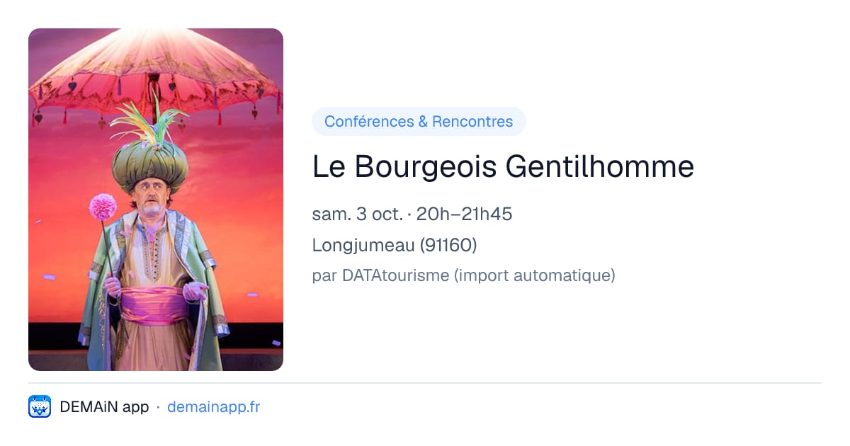 Le Bourgeois Gentilhomme — Longjumeau