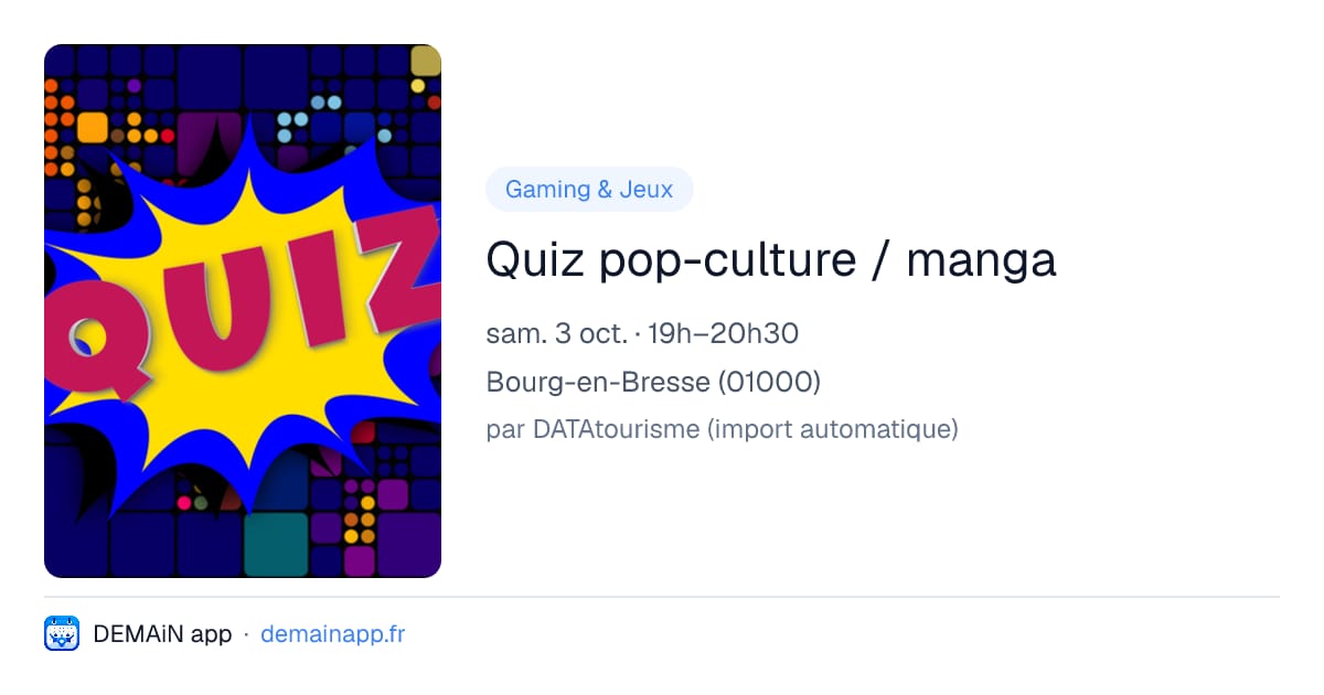 Quiz pop-culture / manga — Bourg-en-Bresse
