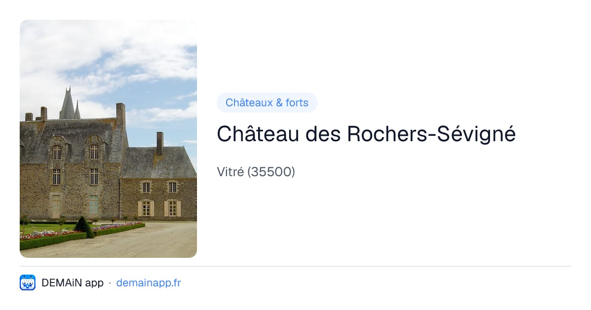 Château des Rochers-Sévigné — Vitré