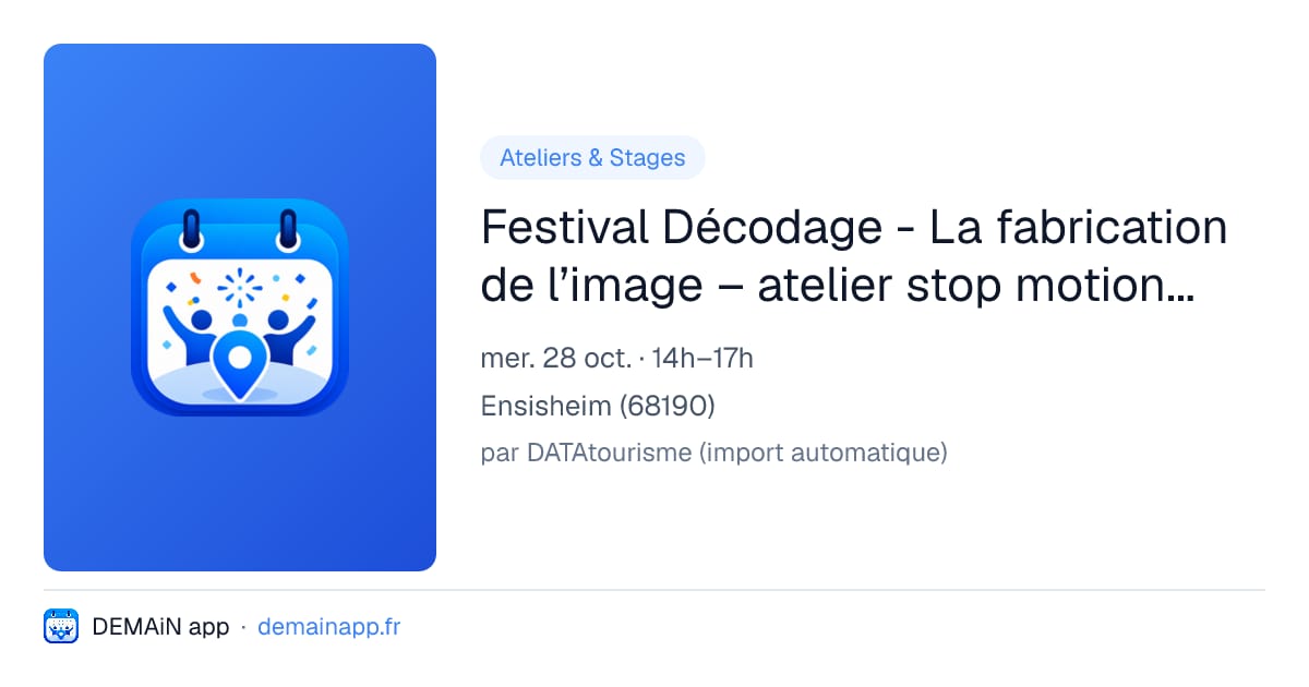 Festival Décodage - La fabrication de l’image – atelier stop motion Mortelle Adèle ! — Ensisheim
