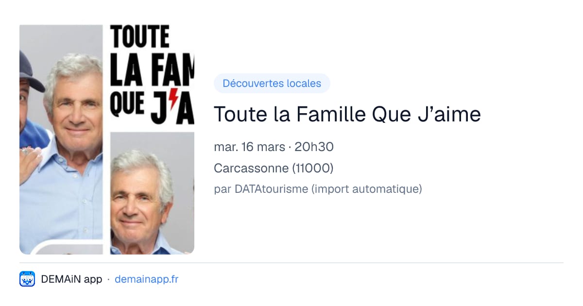 Toute la Famille Que J’aime — Carcassonne