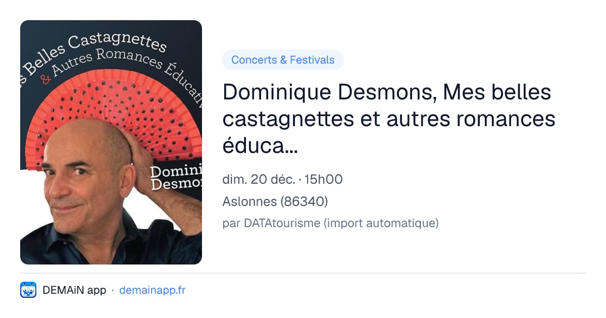 Dominique Desmons, Mes belles castagnettes et autres romances éducatives. — Aslonnes