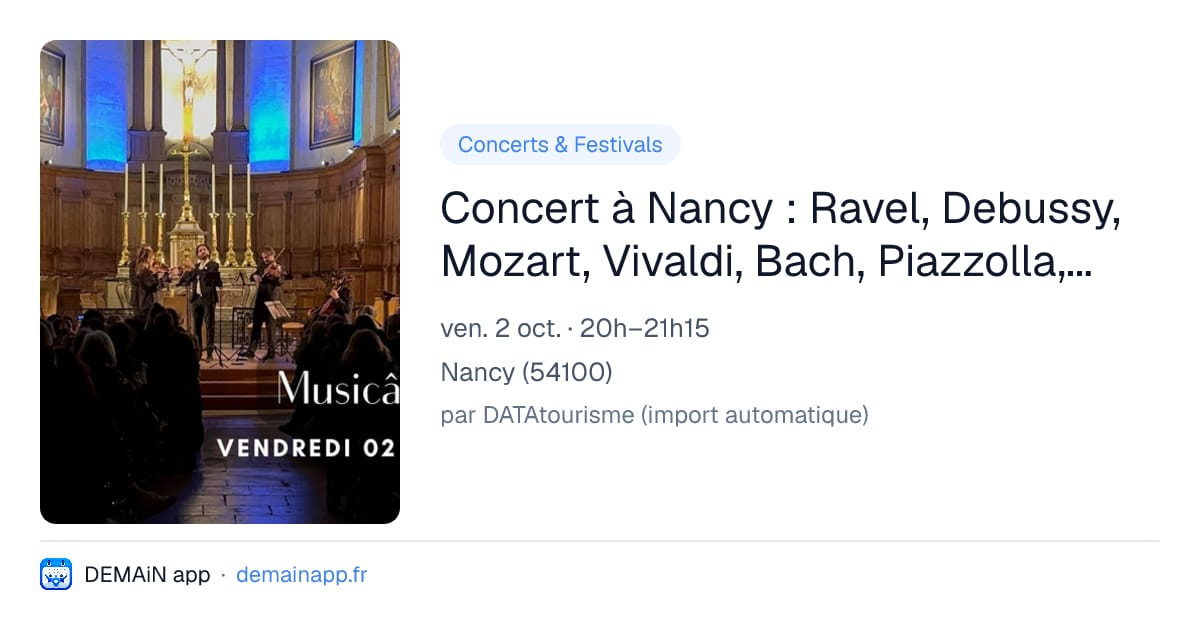 Concert à Nancy : Ravel, Debussy, Mozart, Vivaldi, Bach, Piazzolla, Cantemir, Doppler, Waxman — Nancy