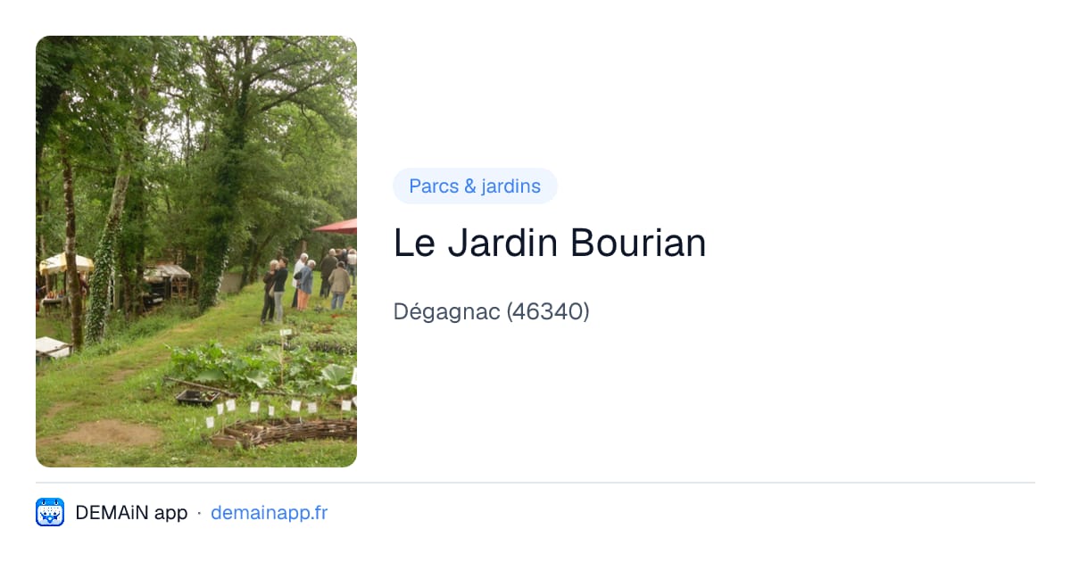 Le Jardin Bourian — Dégagnac