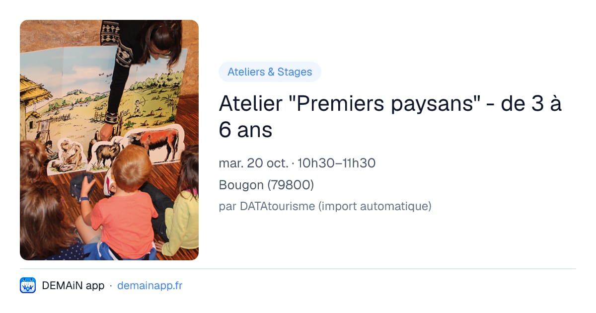 Atelier "Premiers paysans" - de 3 à 6 ans — Bougon
