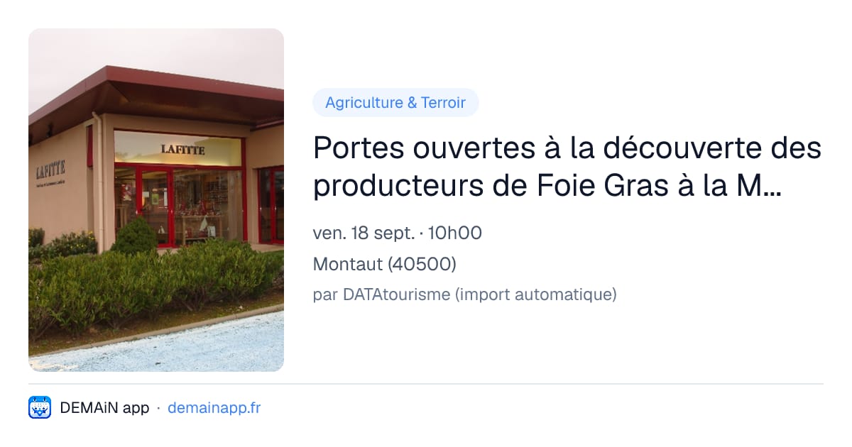 Portes ouvertes à la découverte des producteurs de Foie Gras à la Maison Lafitte — Montaut