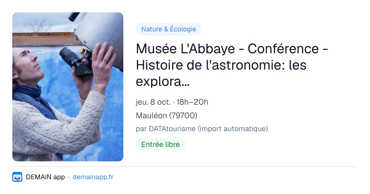 Musée L'Abbaye - Conférence - Histoire de l'astronomie: les explorateurs astronomes du 18 ème siècle — Mauléon